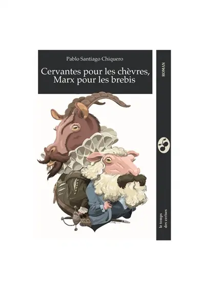 Cervantes pour les chèvres, Marx pour les brebis