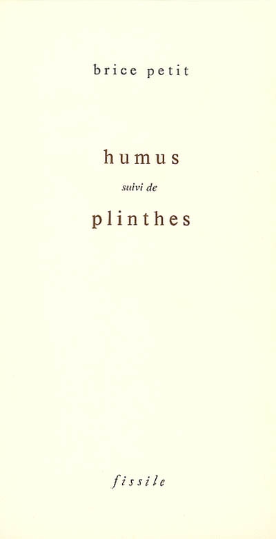 Humus. Plinthes : deux élégies discrètes