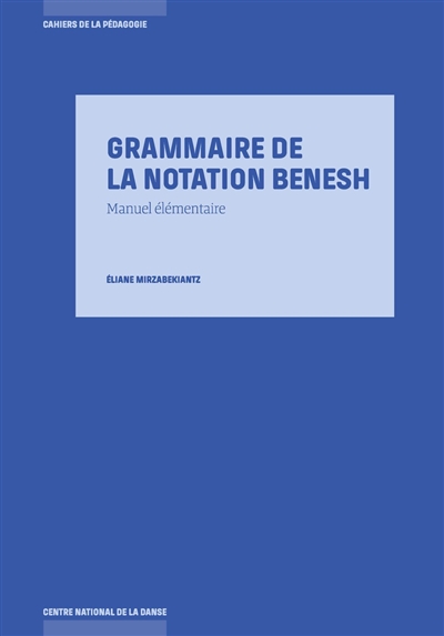 Grammaire de la notation Benesh : manuel élémentaire
