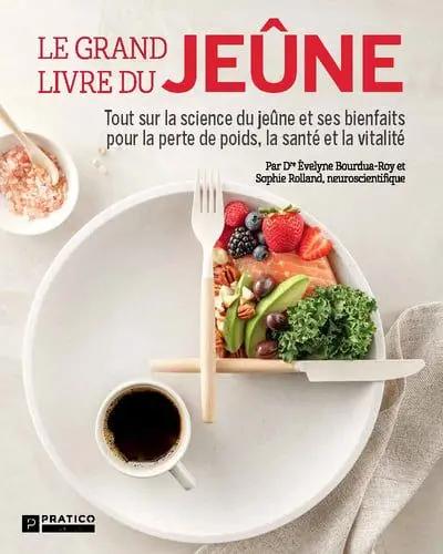Le grand livre du jeûne : Tout sur la science du jeûne et ses bienfaits pour la perte de poids, la santé et la vitalité