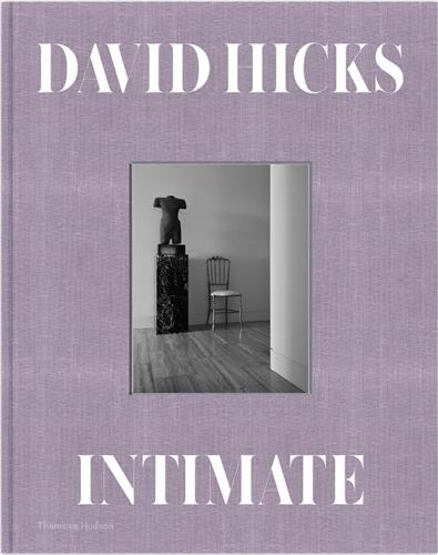 David Hicks Intimate : A World of Private Interiors