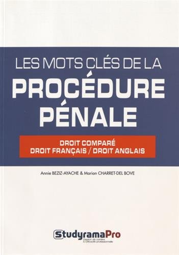 Les mots clés de la procédure pénale : droit comparé droit français-droit anglais