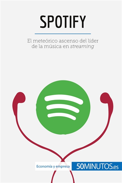 Spotify : El meteórico...