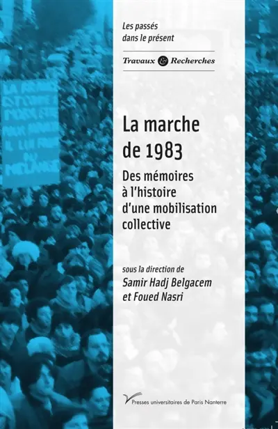 La marche de 1983 : des mémoires à l'histoire d'une mobilisation collective