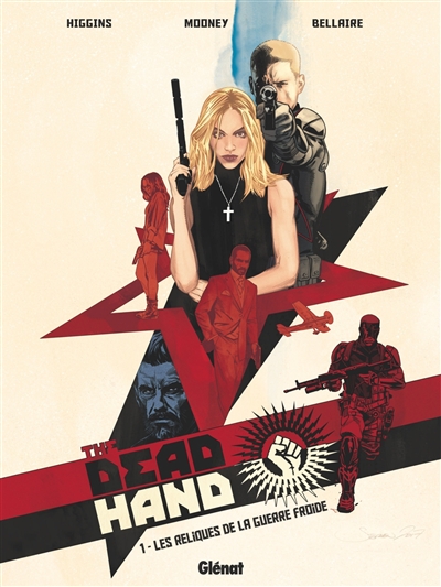 The dead hand. Vol. 1. Les reliques de la guerre froide