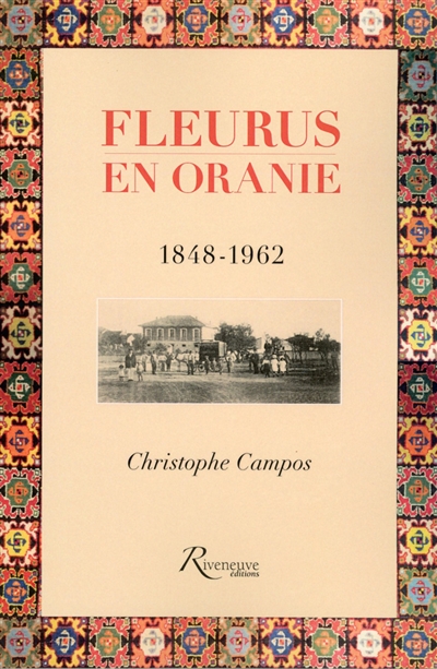 Fleurus en Oranie, 1848-1962 : monographie communale