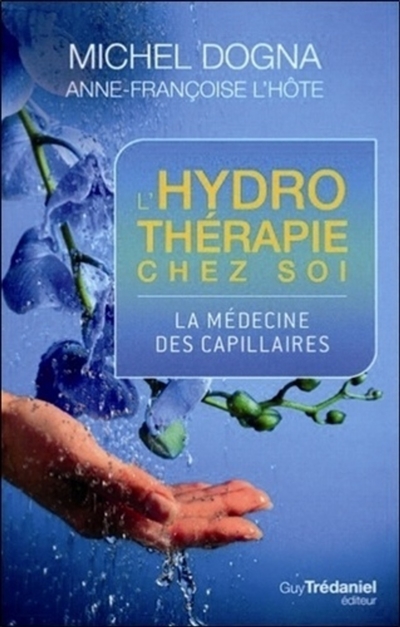 L'hydrothérapie chez soi : la médecine des capillaires