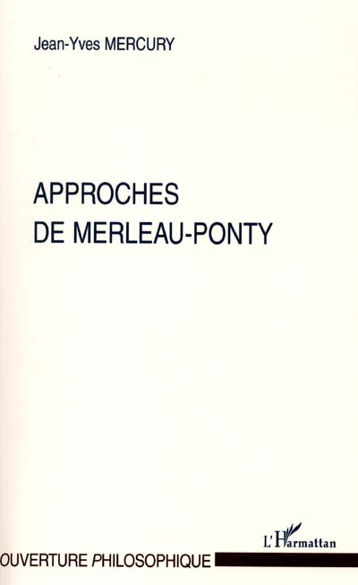 Approches de Merleau-Ponty