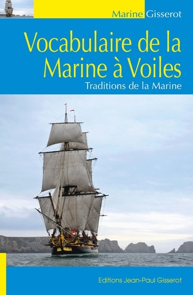 Vocabulaire de la marine à voiles : traditions de la marine