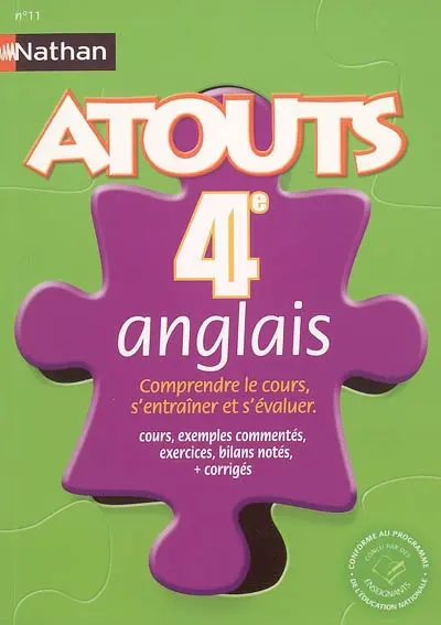 Anglais 4e : comprendre le cours, s'entraîner et s'évaluer : cours, exemples commentés, exercices, bilans notés, corrigés