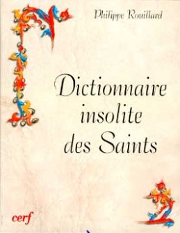 Dictionnaire insolite des saints