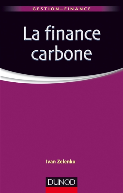 La finance carbone : les marchés de permis d'émission de CO2