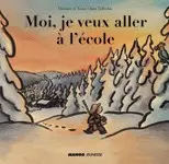 Moi, je veux aller à l'école