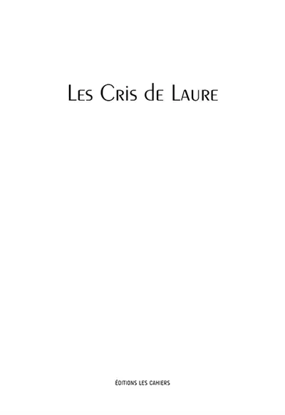 Les cris de Laure : fragments, poèmes. Correspondance : 1923-1936