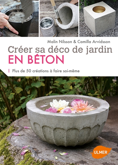 Créer sa déco de jardin en béton : plus de 50 créations à faire soi-même