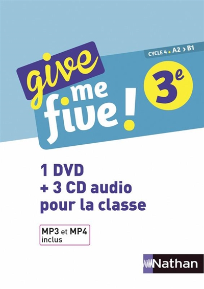 Give me five ! 3e, cycle 4, A2-B1 : 1 DVD + 3 CD pour la classe