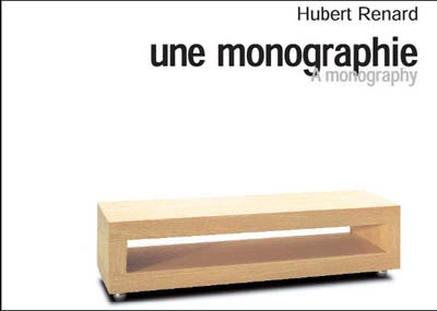 Hubert Renard : une monographie = a monography