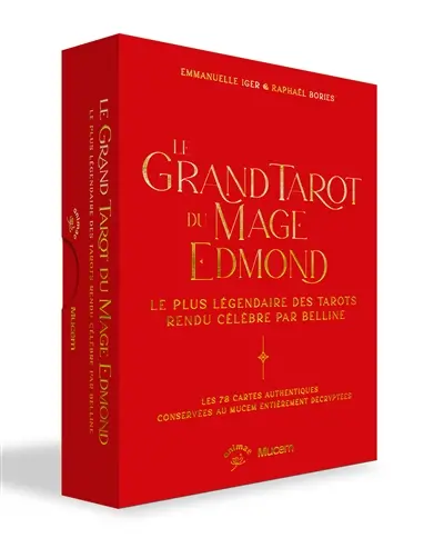 Le grand tarot du Mage Edmond : le plus légendaire des tarots rendu célèbre par Belline : les 78 cartes authentiques conservées au Mucem entièrement décryptées