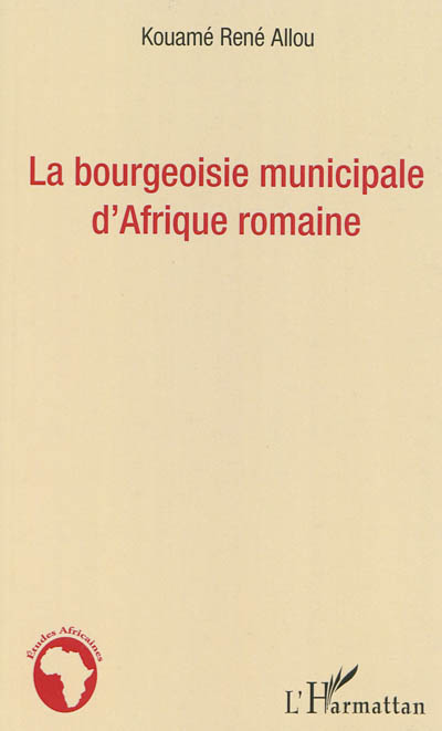 La bourgeoisie municipale d'Afrique romaine