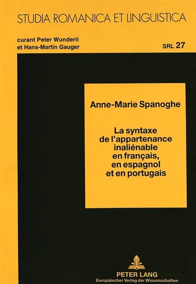 La syntaxe de l'appartenance inaliénable en français, en espagnol et en portugais