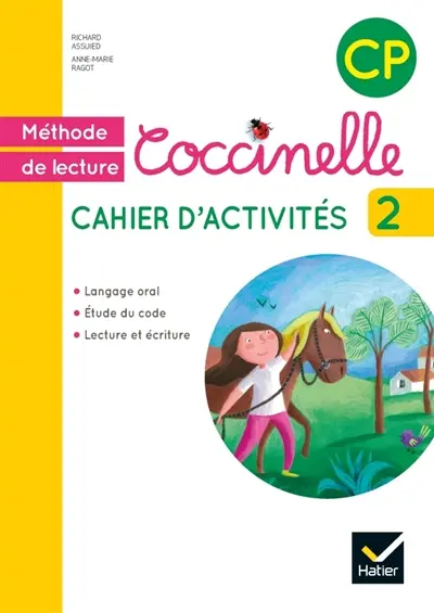 Coccinelle, méthode de lecture, cahier d'activités CP : langage oral, étude du code, lecture et écriture. Vol. 2
