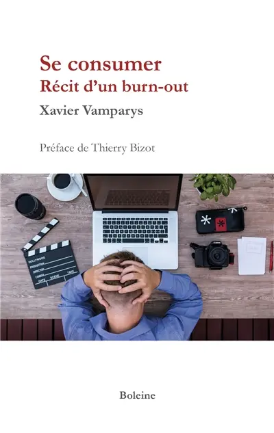 Se consumer : récit d'un burn-out