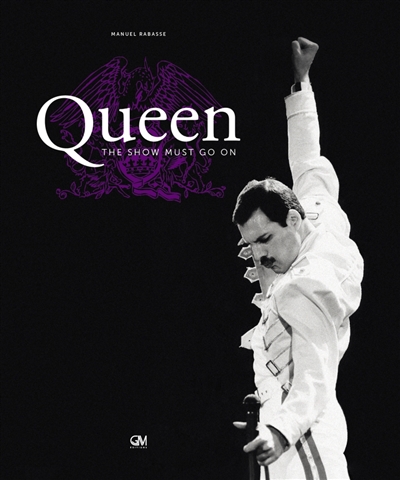 Queen : the show must go on