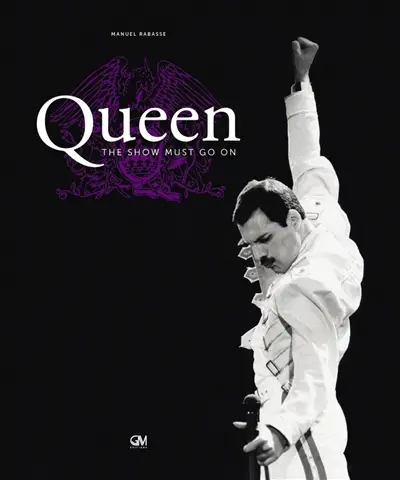 Queen : the show must go on
