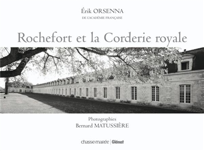 Rochefort et la Corderie royale