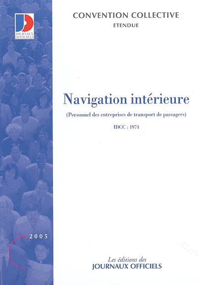 Navigation intérieure : personnel des entreprises de transport de passagers : convention collective nationale du 23 avril 1997, étendue par arrêté du 9 décembre 1997