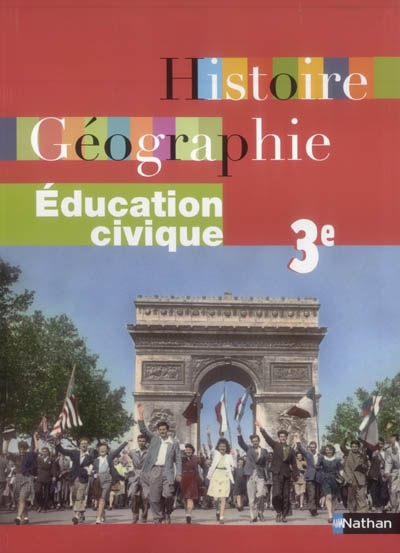 Histoire géographie, éducation civique 3e : livre unique, programme 2007