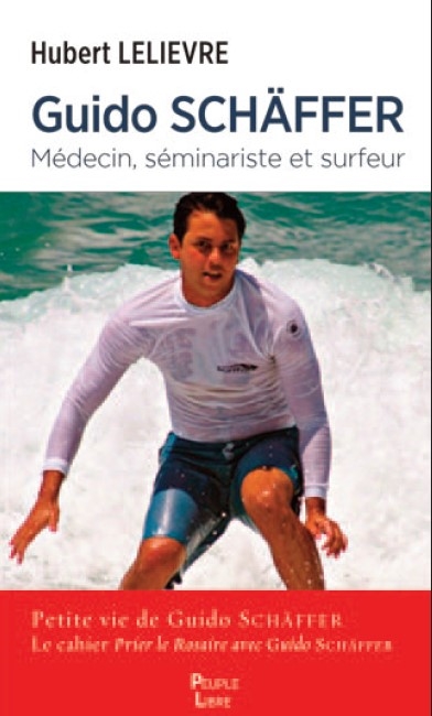 Guido Schäffer : médecin, séminariste et surfeur