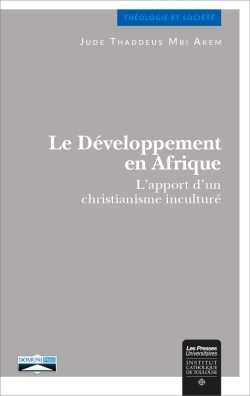 Le développement en Afrique : l'apport d'un christianisme inculturé