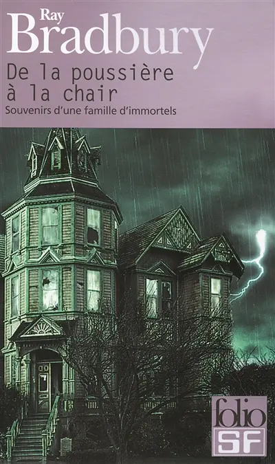 De la poussière à la chair : souvenirs d'une famille d'immortels