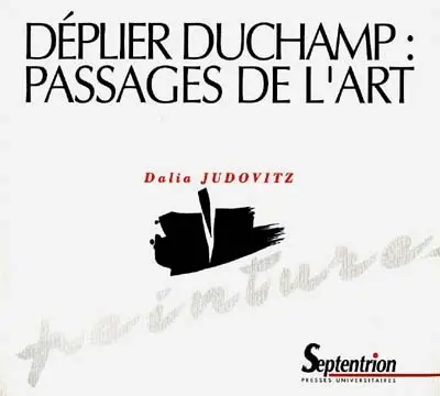 Déplier Duchamp : passages de l'art