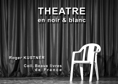 Théâtre en noir & blanc :...
