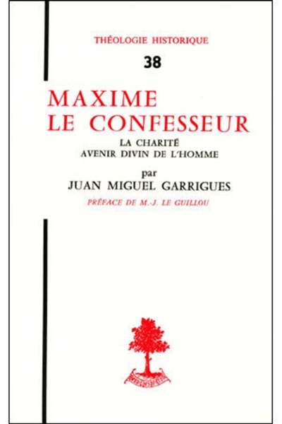 Maxime le Confesseur : la charité, avenir divin de l'homme