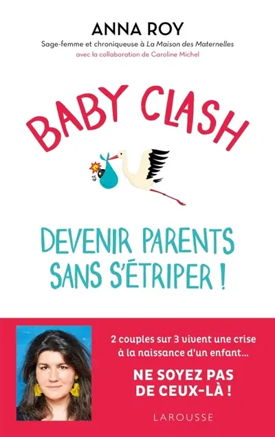 Baby clash : devenir parents sans s'étriper !