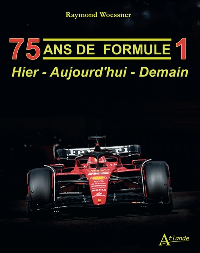 75 ans de Formule 1 : hier, aujourd'hui, demain