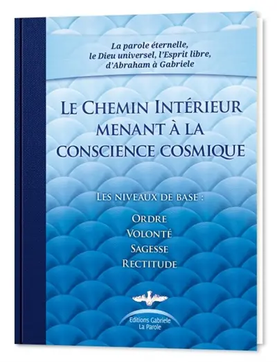 Le Chemin Intérieur menant à la conscience cosmique Le Chemin Intérieur menant à la conscience cosmique