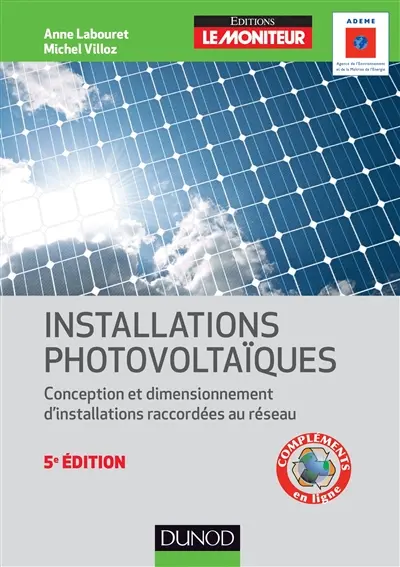 Installations photovoltaïques : conception et dimensionnement d'installations raccordées au réseau