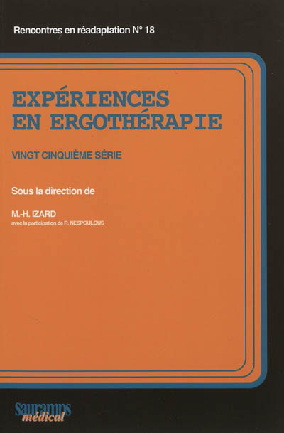 Expériences en ergothérapie. Vol. 25