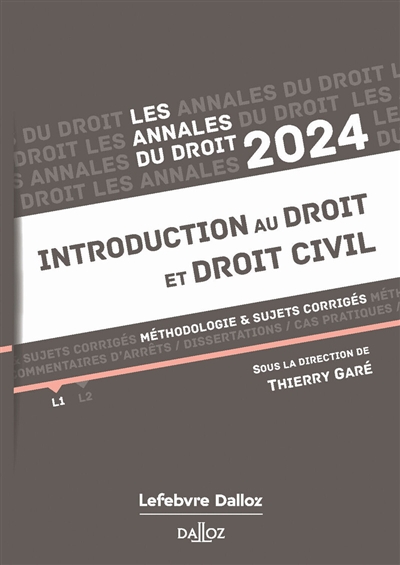 Introduction au droit et droit civil : méthodologie & sujets corrigés : 2024