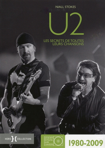 L'intégrale U2 : les secrets de toutes leurs chansons