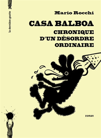 Casa Balboa : chronique d'un désordre ordinaire
