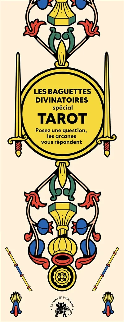 Les baguettes divinatoires : spécial tarot : posez une question, les arcanes vous répondent