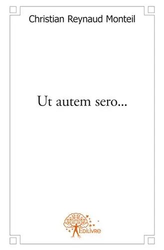 Ut autem sero...