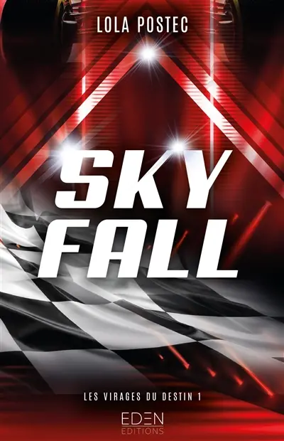 Les virages du destin. Vol. 1. Sky fall
