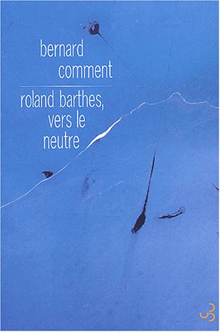 Roland Barthes, vers le neutre