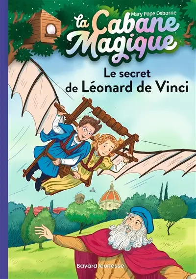 La cabane magique. Vol. 33. Le secret de Léonard de Vinci